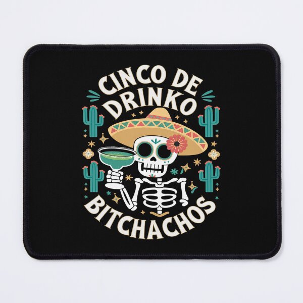 Item preview, Cinco De Mayo Mexican Party Cinco De Drinko Bitchachos 4 designed and sold by FadeOfThrone.