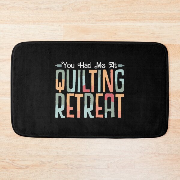 Item preview, You Had Me At Quilting Retreat Funny Quilt Blocks Quilter designed and sold by jayeshainch.