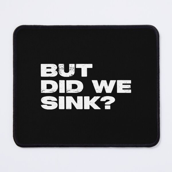 Item preview, But Did We Sink Funny Pontoon Boat Captain designed and sold by jayeshainch.