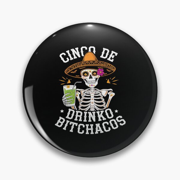 Item preview, Cinco De Mayo Mexican Party Cinco De Drinko Bitchachos 10  designed and sold by FadeOfThrone.