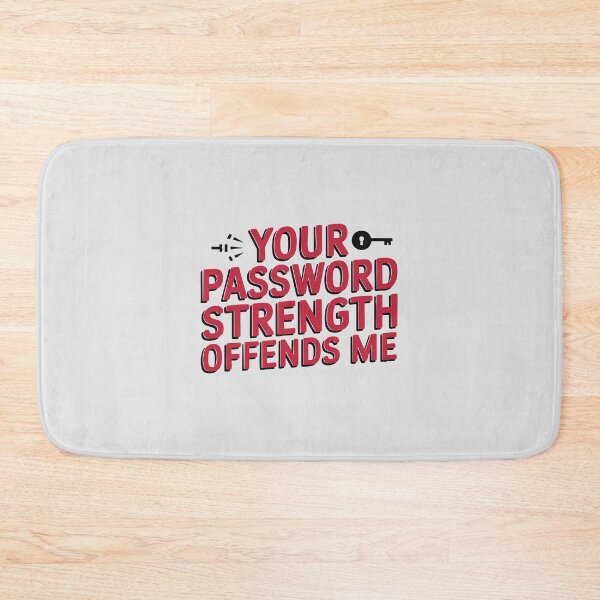 Item preview, Your Password Strength Offends Me - Funny Cybersecurity IT Sticker designed and sold by minki-graphics.