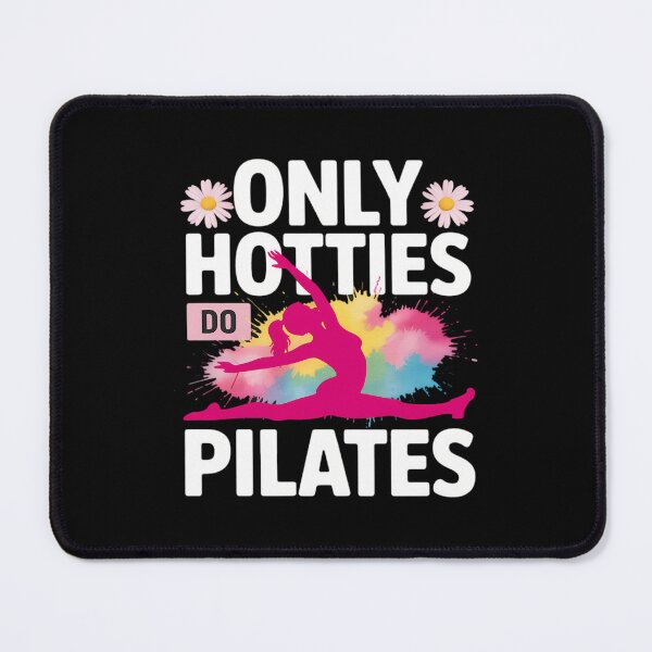 Item preview, Only Hotties Do Pilates designed and sold by slpprwiuj35.