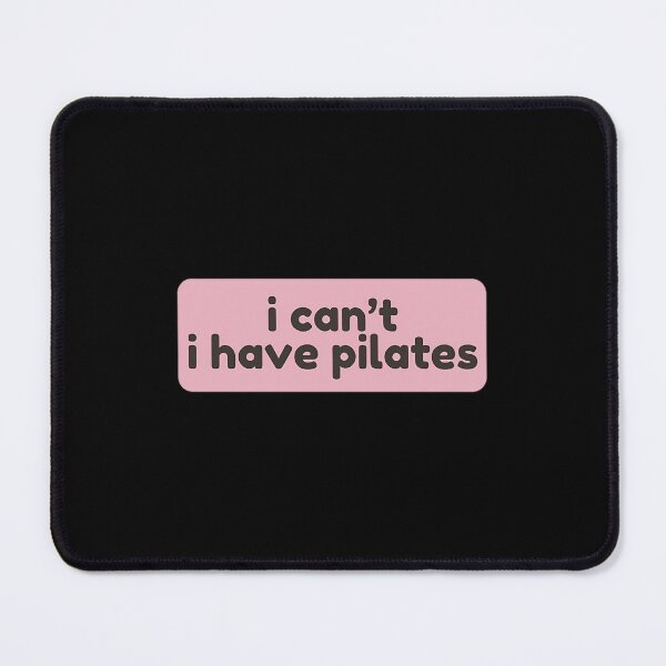 Item preview, I Can’t, I Have Pilates designed and sold by slpprwiuj35.