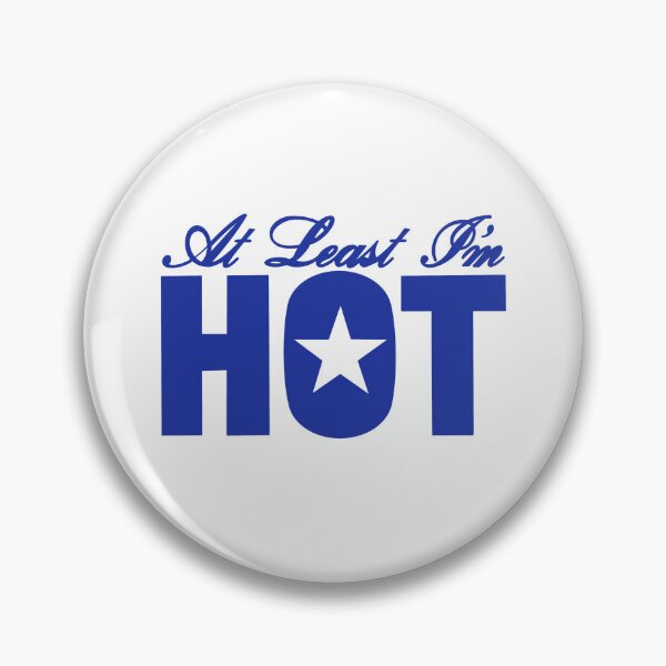 Item preview, At Least I'm Hot designed and sold by jamierachelz.