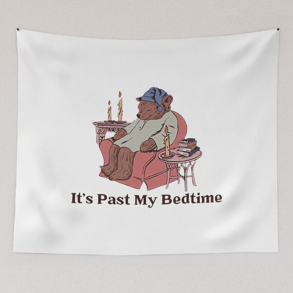 Item preview, It's Past My Bedtime Funny Sleppy Bear Funny Bear Meme designed and sold by zarkazman.