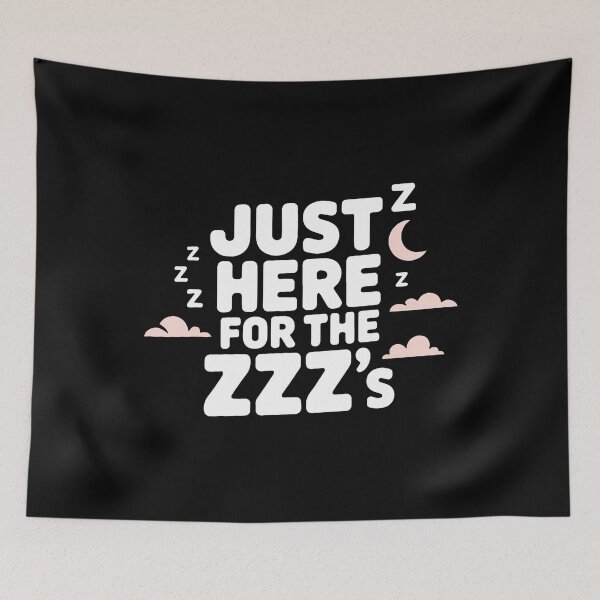 Item preview, Just Here For The Zzz's Sleep Lover Funny Cozy Nap designed and sold by desuyomoskov7.