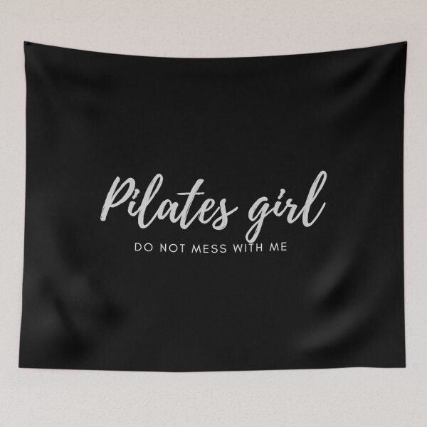 Item preview, Pilates Girl: Do Not Mess With Me designed and sold by slpprwiuj35.