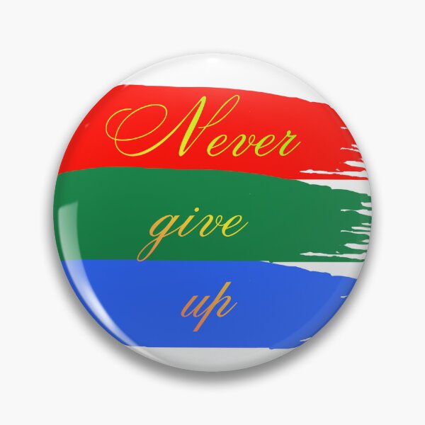 Item preview, Never Give Up Brush Style designed and sold by NxtGenDesigns.