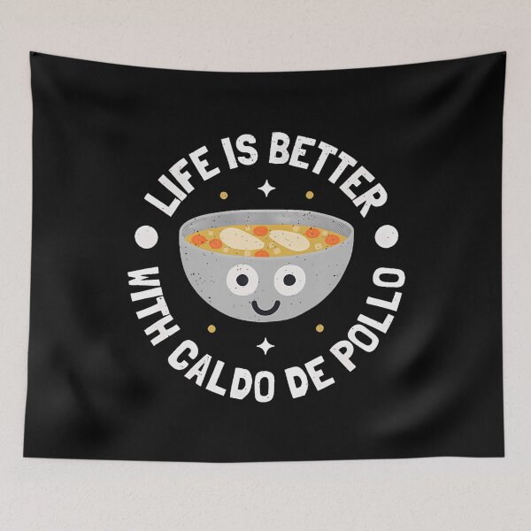 Item preview, Life Is Better With Caldo De Pollo - Mexican Caldo De Pollo designed and sold by endabettyau.