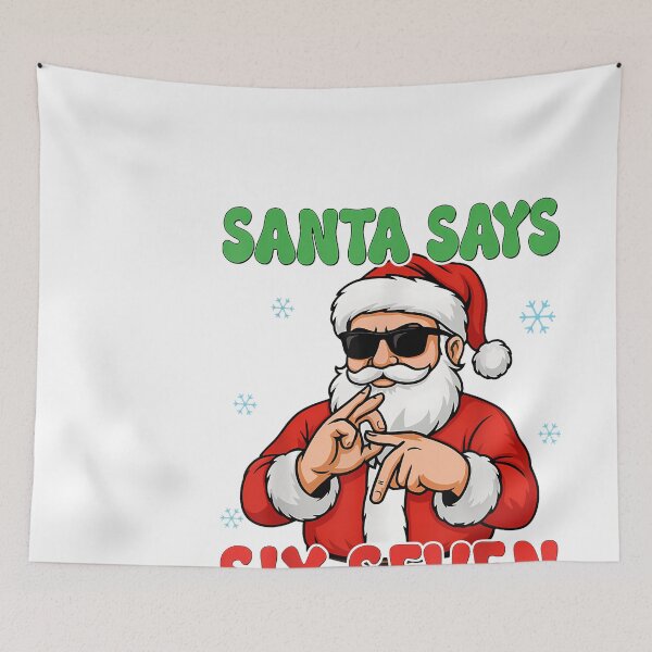 Item preview, Santa Says Six Seven Meme 67 Christmas Holiday Cute Xmas 6 7 designed and sold by raelinema9mar1.