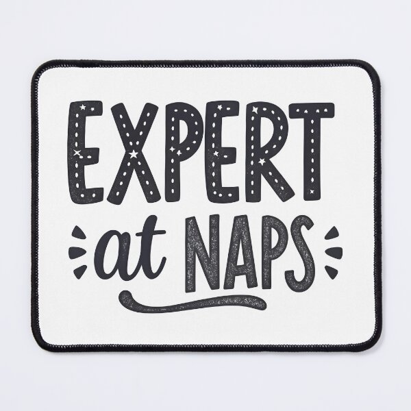 Item preview, Expert at naps designed and sold by trendspatterns.