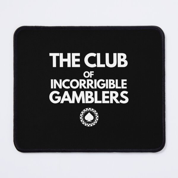 Item preview, The Club Of Incorrigible Gamblers designed and sold by endabettyau.