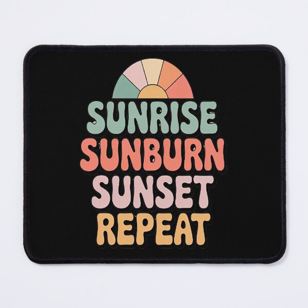 Item preview, Sunrise Sunburn Sunset Repeat Summer designed and sold by mandiana.