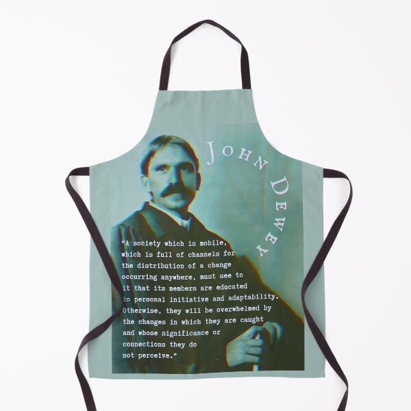 Item preview, John Dewey quote: A society which is mobile, which is full of channels for the distribution of a change occurring anywhere, designed and sold by artbleed.