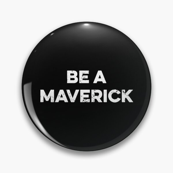 Item preview, Be a Maverick designed and sold by maurrathania.