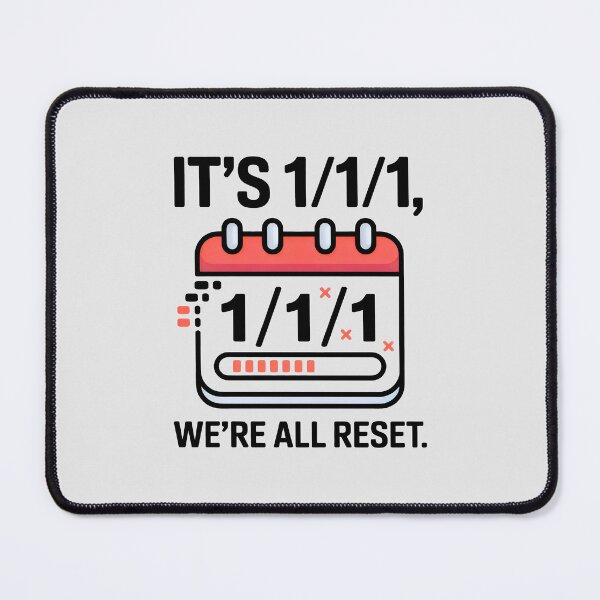 Item preview, It’s 1/1/1 We Are All Reset Funny New Year Calendar Art designed and sold by SplashTastic.