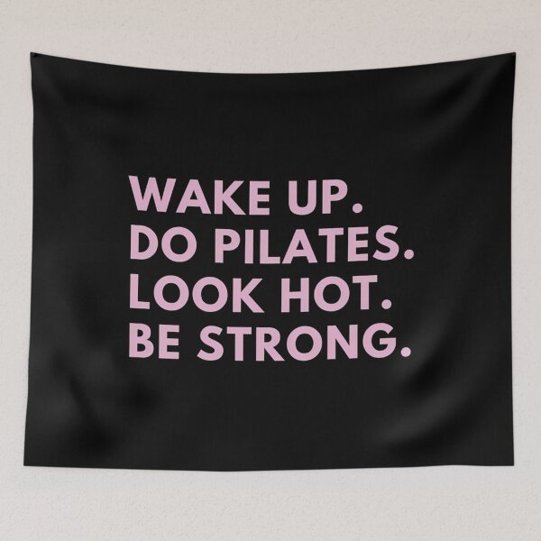 Item preview, Wake Up. Do Pilates. Look Hot. Be Strong designed and sold by vbxmdwsoc33.
