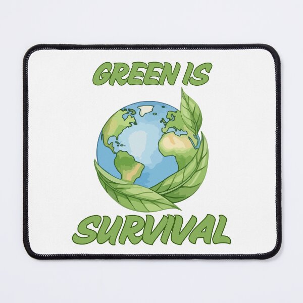 Item preview, Green Is Survival Environmental Earth Activism Graphic designed and sold by FreedomAndLove.