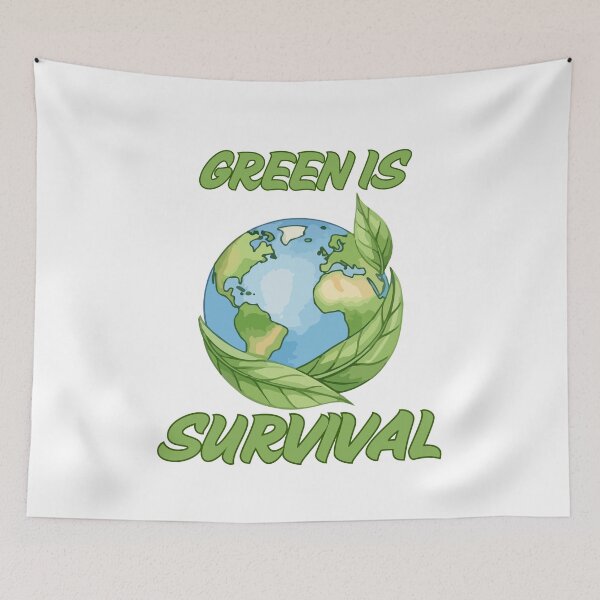 Item preview, Green Is Survival Environmental Earth Activism Graphic designed and sold by FreedomAndLove.