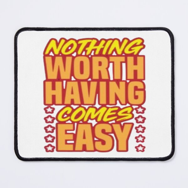 Item preview, Nothing worth having comes easy  designed and sold by szydelkowanika.
