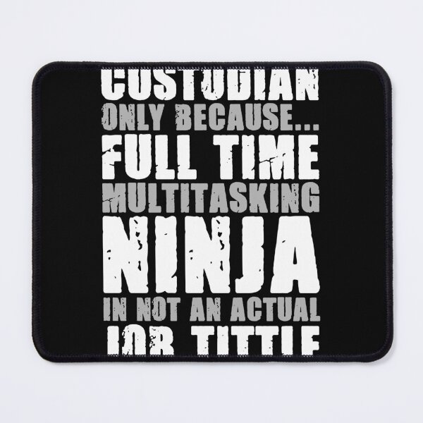 Item preview, Custodian Only Because Full Time Multitasking Ninja It Not An Actual Job Title - Funny Coustodian Janitor designed and sold by asyanavirgifa.