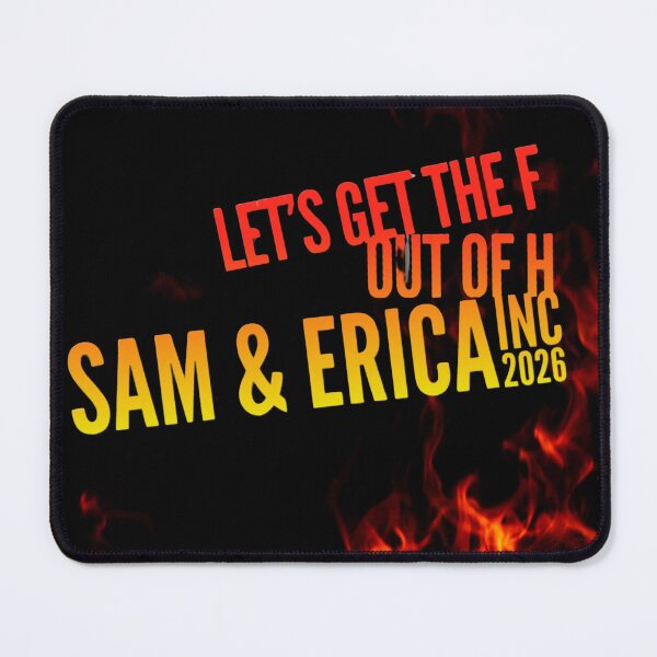 Item preview, Sam and ERrika Get The F Out of H designed and sold by nateplissken.