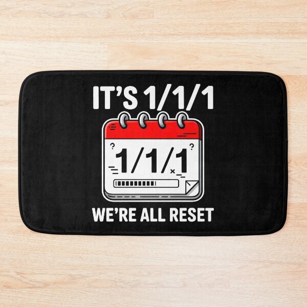 Item preview, It’s 1/1/1 We Are All Reset Dark Mode New Year Humor Art designed and sold by SplashTastic.