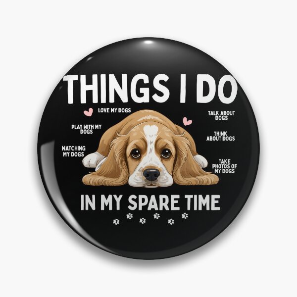 Item preview, Things I Do In My Spare Time Dog Lover designed and sold by thebest-2studio.