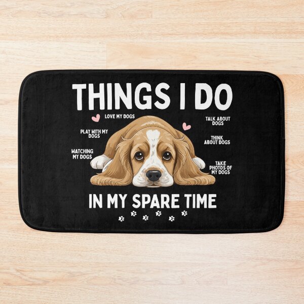 Item preview, Things I Do In My Spare Time Dog Lover designed and sold by thebest-2studio.