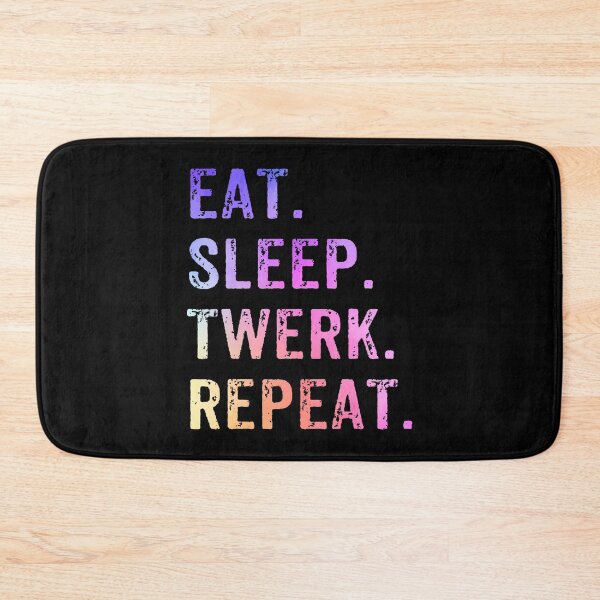 Item preview, Eat Sleep Twerk Repeat Twerk Queen Twerking designed and sold by LunaDangelo.