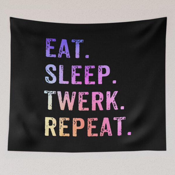 Item preview, Eat Sleep Twerk Repeat Twerk Queen Twerking designed and sold by LunaDangelo.