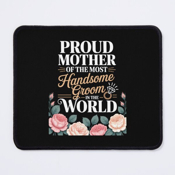 Item preview, Mother Of The Groom Most Handsome Mother's Day Wedding designed and sold by FaithAbbott.