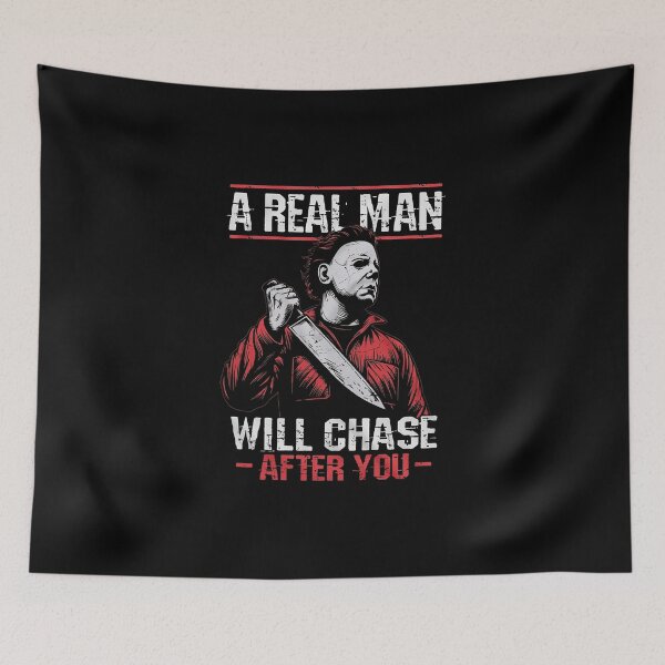 Item preview, Michael Myers a real man will chase after you designed and sold by SheriPeroni.