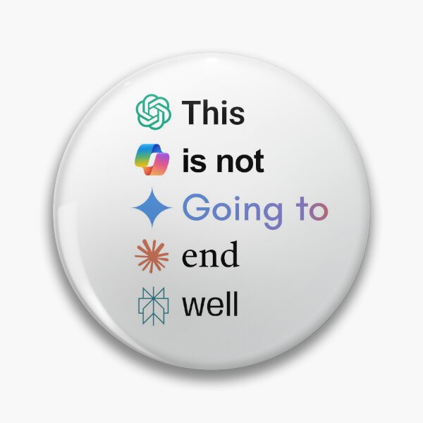 Item preview, AI - This is not Going to end well designed and sold by PuzzlingStuff.