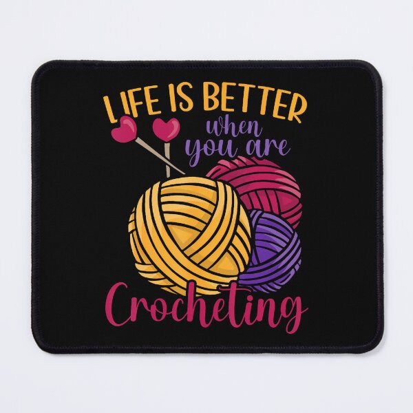 Item preview, Life Is Better When You Are Crocheting Yarn Love Crocheting designed and sold by LunaDangelo.