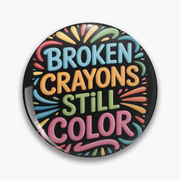 Item preview, Broken Crayons Still Color Mental Health Awareness designed and sold by Rackaam.