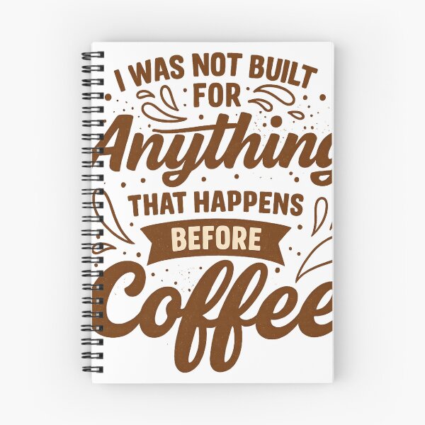 Item preview, I Was Not Built For Anything That Happens Before Coffee designed and sold by haitrieuic96.