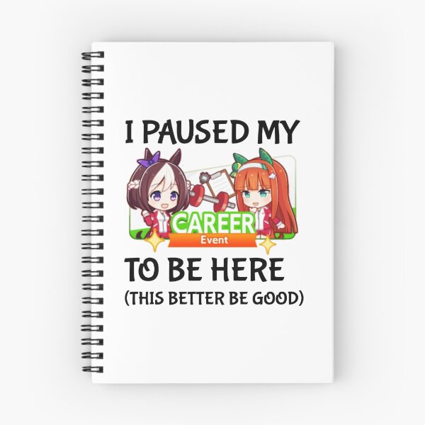 Item preview, I Paused My Umamusume Career To Be Here  designed and sold by Libradagne.
