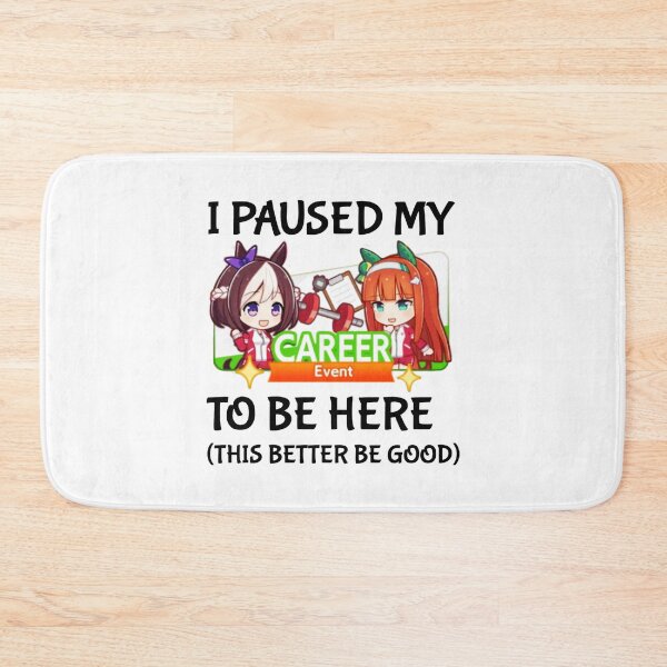 Item preview, I Paused My Umamusume Career To Be Here  designed and sold by Libradagne.