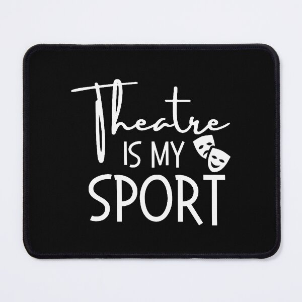 Item preview, Theatre Is My Sport Funny Musical Drama Lover Actor Actress designed and sold by HerbertKuhn112.
