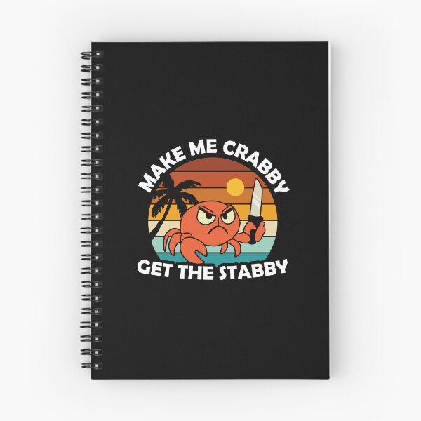 Item preview, Make Me Crabby Get The Stabby designed and sold by NQArtist.