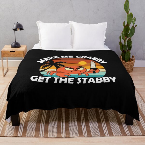 Item preview, Make Me Crabby Get The Stabby designed and sold by NQArtist.
