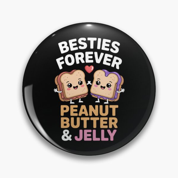 Item preview, Peanut Butter & Jelly Besties Forever designed and sold by IdunayaStore.
