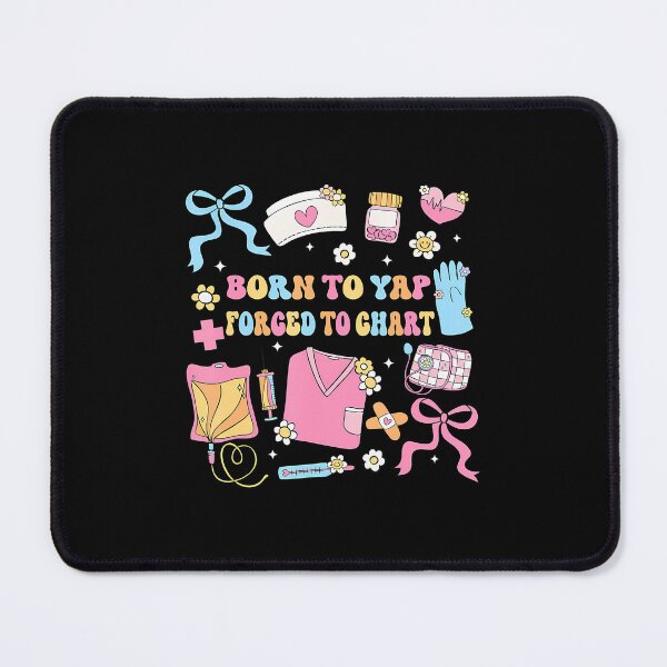 Item preview, Funny Born To Yap Forced To Chart Er Nurses designed and sold by godreyimmzzg.