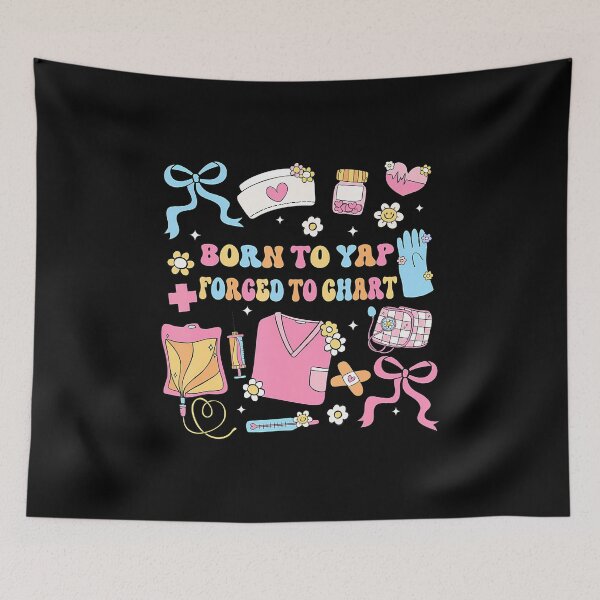 Item preview, Funny Born To Yap Forced To Chart Er Nurses designed and sold by godreyimmzzg.