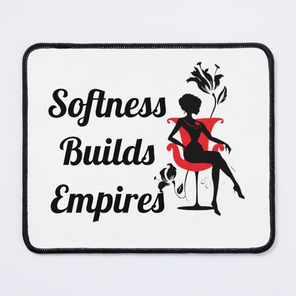 Item preview, Softness Builds Empire designed and sold by femininedemands.