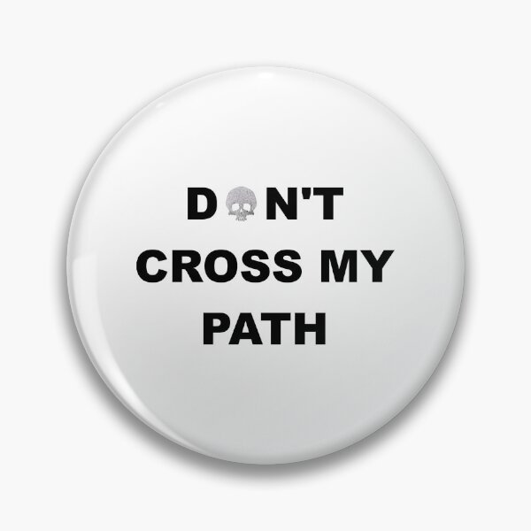 Item preview, Don't Cross My Path - Bad Batch designed and sold by lashityur.