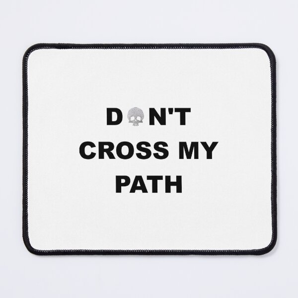 Item preview, Don't Cross My Path - Bad Batch designed and sold by lashityur.