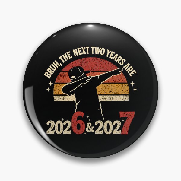 Item preview, Bruh The Next Two Years Are 2026 2027   designed and sold by gusmanvinagetti.