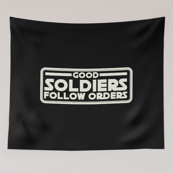 Item preview, Bad Batch Good Soldiers Follow Orders  designed and sold by lashityur.
